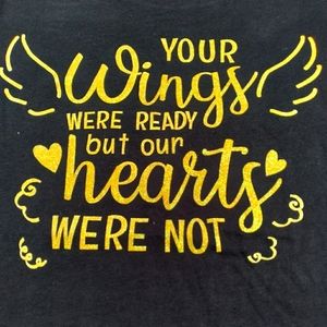 Your Wings Were Ready Our Hearts Were Not apparel